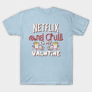 Unapologetically Solo: Netflix and Chill Valentine Vibes T-Shirt